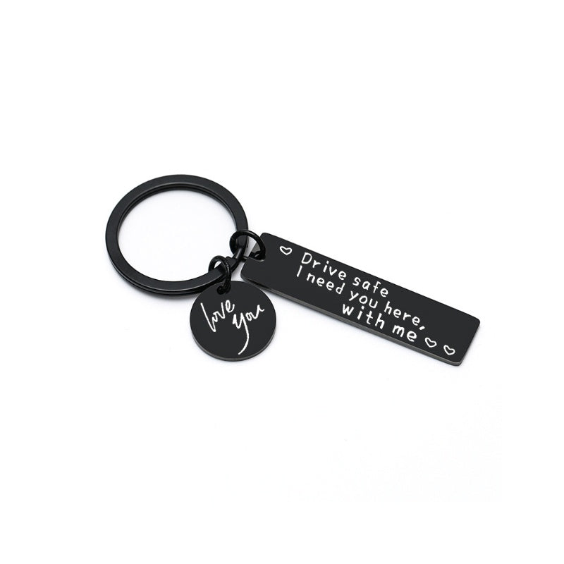 Drive Safe Keychain Love You