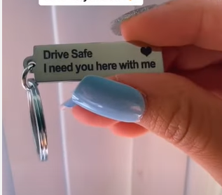 Drive Safe Keychain I Need U here Keychain