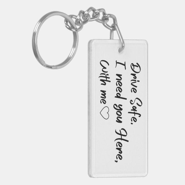 Drive Safe Acrylic Keychain