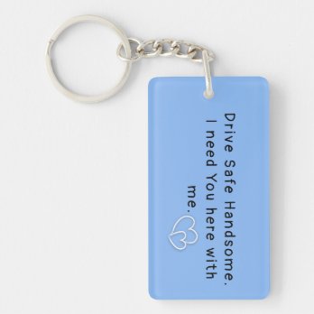 Drive Safe Acrylic Keychain