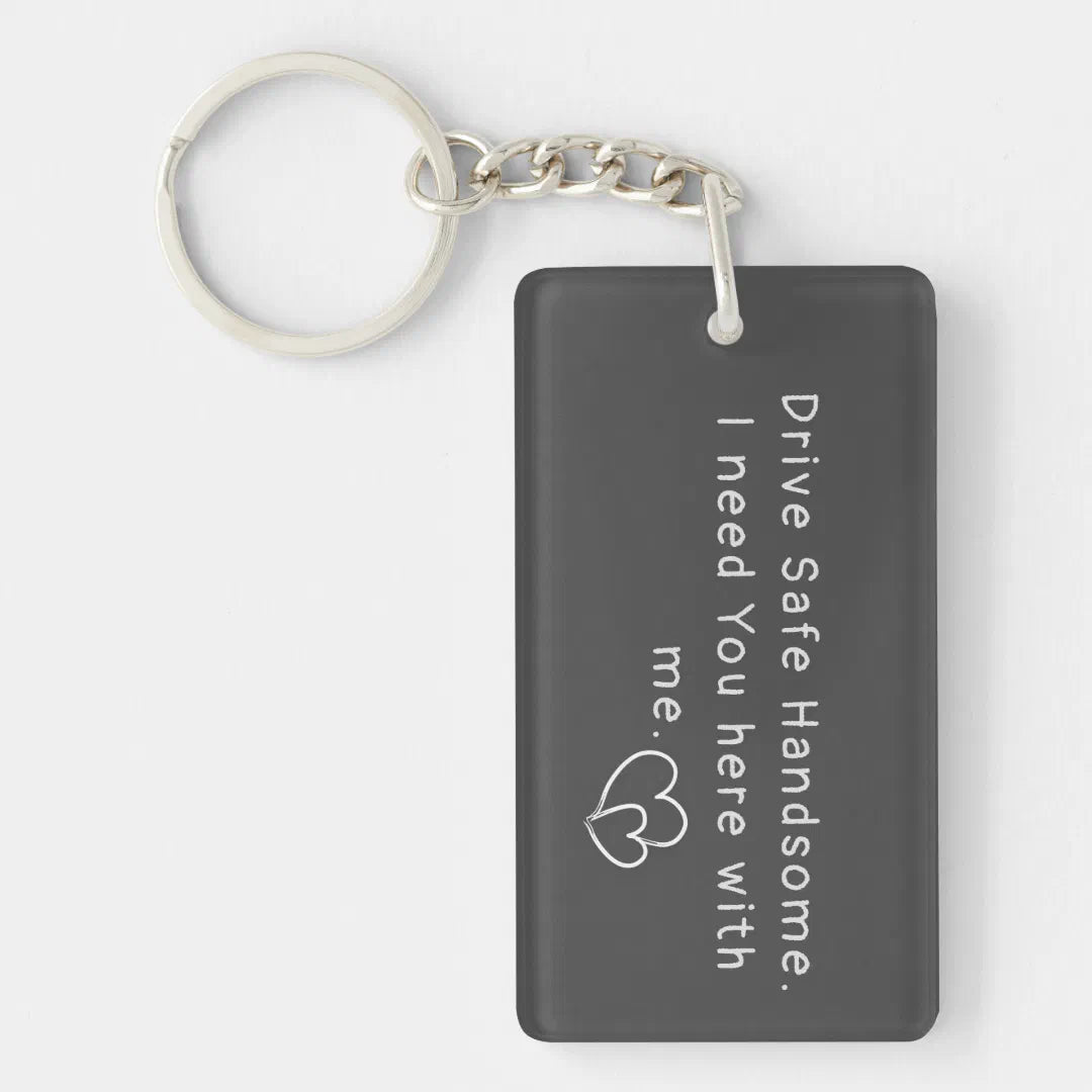 Drive Safe Acrylic Keychain